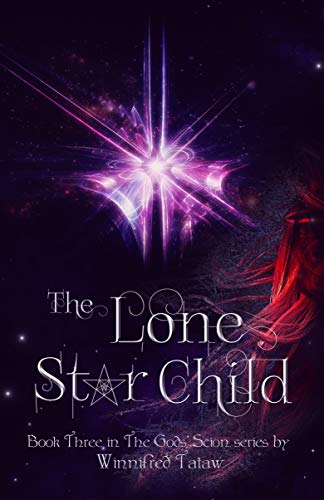 The Lone Star Child | @WinsBooks #WinnifredTataw #TheGodsScion #fantasy #book #trilogy